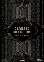 2025 CLASSIC WEEKENDS Ŭ ũ  Ŭ 佺Ƽ 